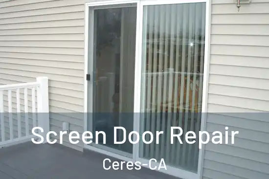  Screen Door Repair Ceres-CA